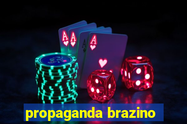 propaganda brazino